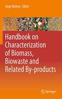 Handbook on Characterization of Biomass, Biowaste and Related By-products
