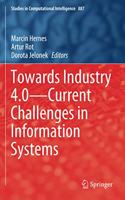 Towards Industry 4.0 -- Current Challenges in Information Systems