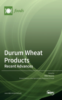 Durum Wheat Products: Recent Advances