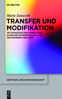 Transfer und Modifikation: Die Französischen Symbolisten in Der Deutschsprachigen Lyrik Der Moderne (1890-1923)