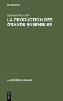 La production des grands ensembles: (3 Recherche Urbaine)