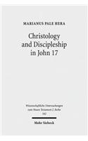 Christology and Discipleship in John 17