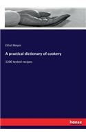 A practical dictionary of cookery