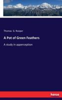 Pot of Green Feathers: A study in apperception