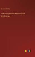 Im Nibelungenlande