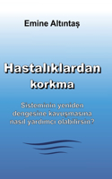 Hastalıklardan korkma - Bu kitap