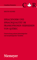 Sprachnorm und Sprachqualität im frankophonen Fernsehen von Québec