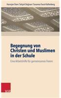 Begegnung Von Christen Und Muslimen in Der Schule