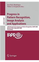 Progress in Pattern Recognition, Image Analysis and Applications: 13th Iberoamerican Congress on Pattern Recognition, Ciarp 2008, Havana, Cuba, September 9-12, 2008, Proceedings