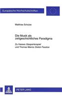 Die Musik als zeitgeschichtliches Paradigma