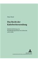 Das Recht Der Kabelweitersendung