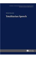 Totalitarian Speech