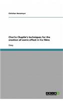 Charlie Chaplin's techniques for the creation of comic effect in his films
