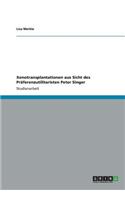 Xenotransplantationen aus Sicht des Präferenzutilitaristen Peter Singer