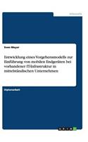 Entwicklung eines Vorgehensmodells zur Einführung von mobilen Endgeräten bei vorhandener IT-Infrastruktur in mittelständischen Unternehmen
