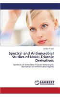 Spectral and Antimicrobial Studies of Novel Triazole Derivatives