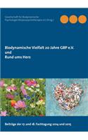 Biodynamische Vielfalt 20 Jahre GBP e.V. und Rund ums Herz
