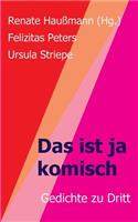 Das ist ja komisch
