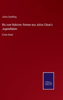 Bis zum Rubicon