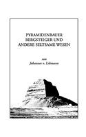 Pyramidenbauer, Bergsteiger und andere seltsame Wesen