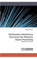 Multimode Interference Structures for Photonic Signal Processing