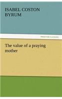 Value of a Praying Mother