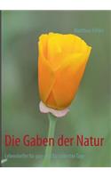 Gaben der Natur