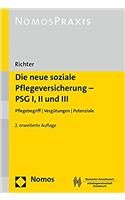 Die Neue Soziale Pflegeversicherung - Psg I, II Und III