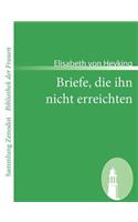 Briefe, die ihn nicht erreichten