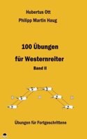 100 Ubungen fur Westernreiter 2: Ubungen fur Fortgeschrittene