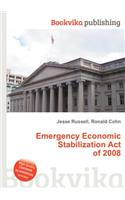 Emergency Economic Stabilization Act of 2008
