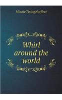 Whirl Around the World