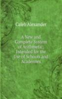 New and Complete System of Arithmetic