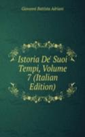 Istoria De' Suoi Tempi, Volume 7 (Italian Edition)