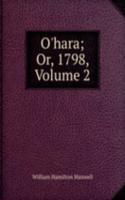 O'hara; Or, 1798, Volume 2