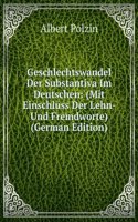 Geschlechtswandel Der Substantiva Im Deutschen: (Mit Einschluss Der Lehn- Und Fremdworte) (German Edition)