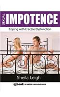 Sexual Impotence - Coping with Erectile Dysfunction