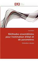 Méthodes Ensemblistes Pour l'Estimation d'État Et de Paramètres