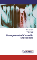 Management of C canal in Endodontics