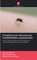 Prevalência de infecções por PLASMODIUM e Geohelminth
