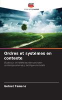 Ordres et systèmes en contexte