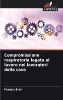 Compromissione respiratoria legata al lavoro nei lavoratori delle cave