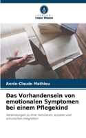 Vorhandensein von emotionalen Symptomen bei einem Pflegekind