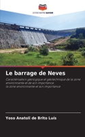Le barrage de Neves