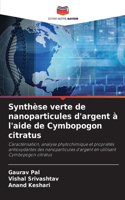 Synthèse verte de nanoparticules d'argent à l'aide de Cymbopogon citratus