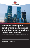 Des toits froids pour améliorer la performance thermique des immeubles de bureaux de l'UE