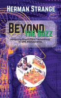 Beyond the Buzz-Adopting Blockchain Technology in SME Restaurants: A Practical Guide to Improving Supply Chain Management and Efficiency