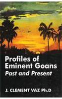 Profiles of Eminent Goans : Past and Present