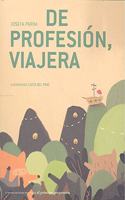 DE PROFESION, VIAJERA