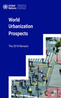 World Urbanization Prospects: The 2018 Revision